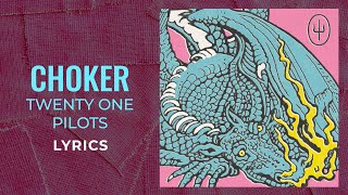 Download lagu Twenty One Pilots - Choker (LYRICS) mp3 Download lagu Twenty One Pilots - Choker (LYRICS) mp3