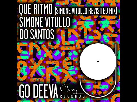 Simone Vitullo, Do Santos - Que Ritmo (Simone Vitullo Extended Revisited Mix)