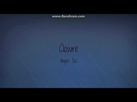 Closure - Angels Fall (Lyrics)