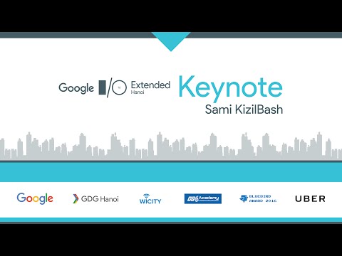 [Google IO Extended Hanoi 2016] - Keynote