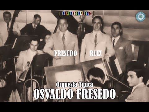 OSVALDO FRESEDO - RICARDO RUIZ - VAMOS CORAZON - TANGO - 1941