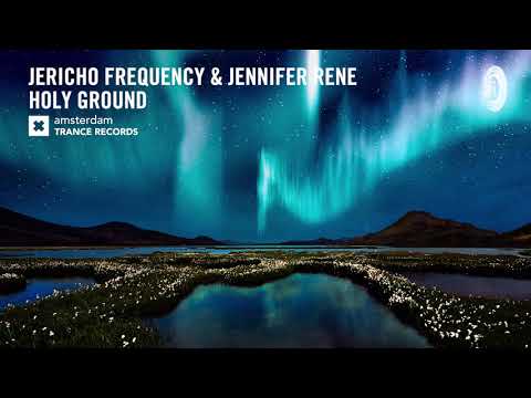 VOCAL TRANCE: Jericho Frequency & Jennifer Rene - Holy Ground (Amsterdam Trance) + LYRICS ​
