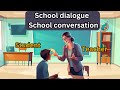 School Conversation | School Dialogue | Teacher student | #classroomlanguage #KidsLearning