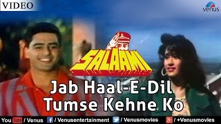 Jab Haal-E-Dil Tumse Kehne Ko (Salaami) - YouTube