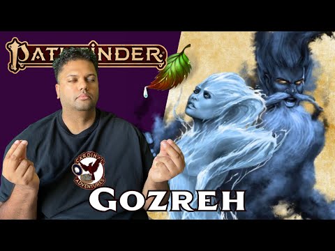 Pathfinder 2e Lore | Gozreh | Oh My Gods!