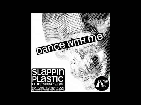 Slappin' Plastic feat. MC Shureshock - Dance With Me (Tom Forester & Kava Groove Remix)