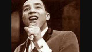 SMOKEY ROBINSON, what ever makes you happy makes m