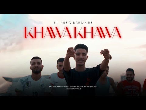 El RBJ ft. Darko Ds - Khawa Khawa | خاوة خاوة (Official Music Video)