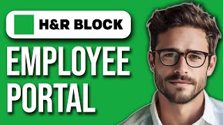 How To Login To H&R Block Employee Portal (2025)