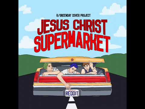 r/GreenDay Cover Project Part 3: Jesus Christ Supermarket (Full Album)