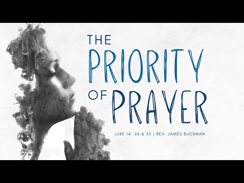 The Priority of Prayer | Sermon