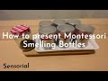 How to make and present Smelling Bottles