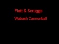 Flatt & Scruggs Wabash Cannonball + Lyrics