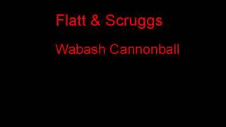 Flatt &amp; Scruggs Wabash Cannonball + Lyrics