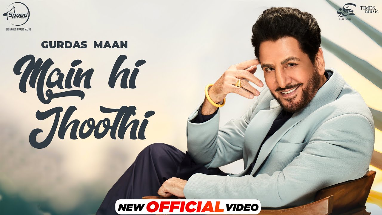 Main Hi Jhoothi Lyrics | Gurdas Mann
