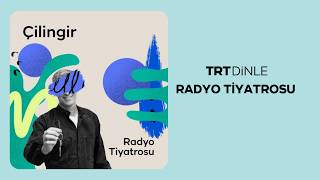 Radyo Tiyatrosu: Çilingir | Dram