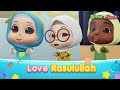 [NEW EPISODE] Love Rasullulah | Islamic Series & Songs For Kids | Omar & Hana English