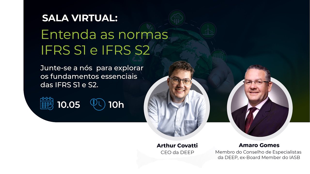 Amaro Gomes: o ISSB e a criação do IFRS S1 e S2