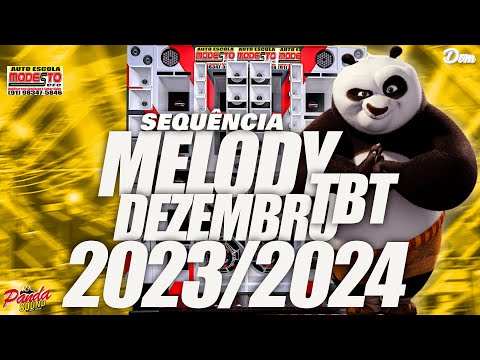💗SET MELODY 2023🔋2024 TBT (TENTATIVAS EM VÃO) DEZEMBRO - O PANDA SOUND