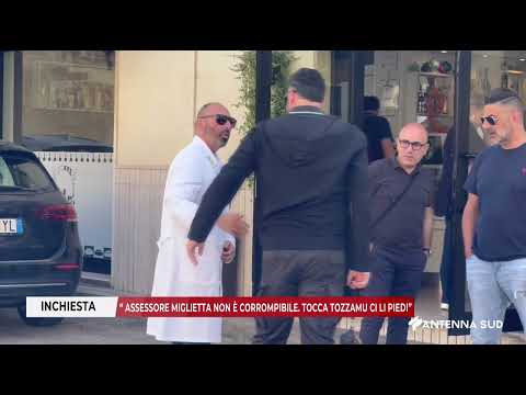 07 GIUGNO 2025   INCHIESTA   ASSESSORE MIGLIETTA NON È CORROMPIBILE  TOCCA TOZZAMU CI LI PIEDI