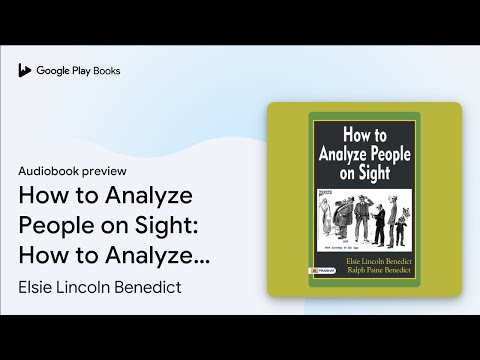 How To Analyze People On Sight: How to Analyze… by Elsie Lincoln Benedict · Audiobook preview