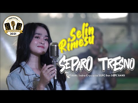 Separo Tresno - Selin Rimesu ( Official Music Cover ) Festival Suara Kerakyatan