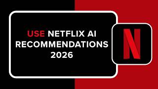 How to Use Netflix AI Recommendations 2026