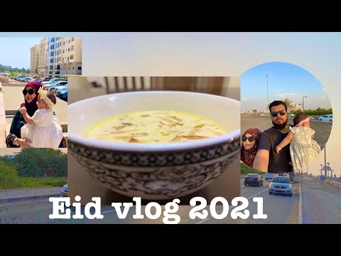Eid Vlog 2021||Sheer khurma Recipe||Eid in Oman