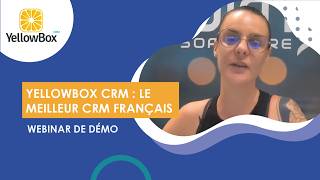 Webinar de démonstration de YellowBox CRM : le meilleur CRM français p