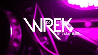 DJ WREK GOLDEN BIRTHDAY PARTY 2013