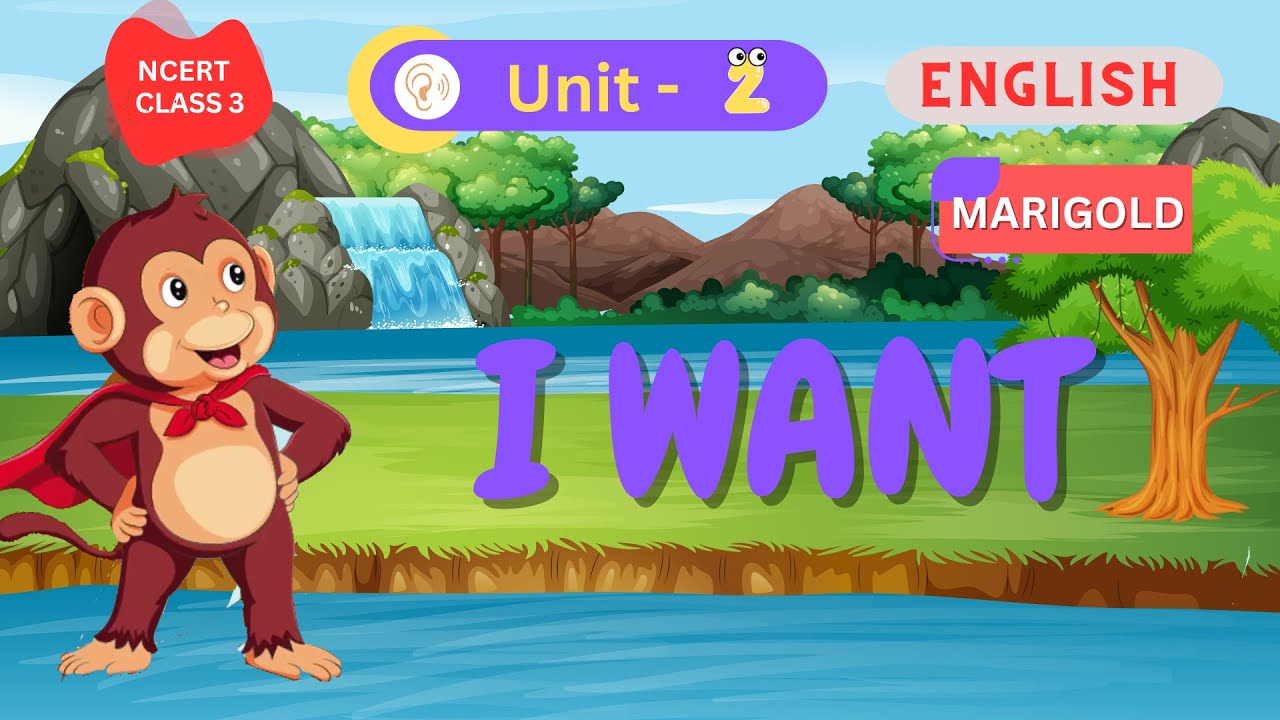 'I Want' in Marigold Unit 2 - A Comprehensive Exploration of NCERT English Class 2 📖✨