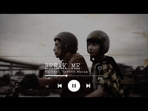 Michael Shynes, Wholm - BREAK ME lyrics (NOT ME ost trailer) #offgun #notmetheseries