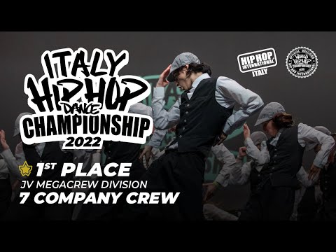 [ 1st Place ] 7 COMPANY CREW - JV Megacrew Division | Italy Hip Hop Dance Championship 2022