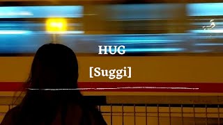 Download lagu [Lyrics] Hug - Suggi mp3