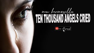 TEN THOUSAND ANGELS CRIED I MALE VERSION I MAC HERMOSILLA