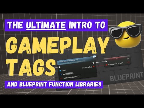 The Ultimate Intro To Gameplay Tags And Blueprint Function Libraries - Unreal Engine 5 Tutorial
