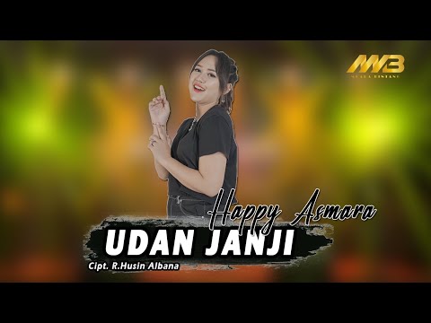 HAPPY ASMARA - UDAN JANJI (Official Music Video) Raono banyu sing nelesi ning pelataran