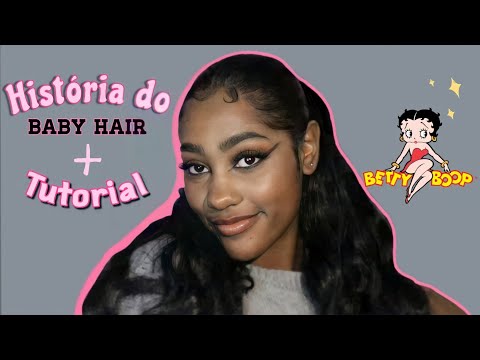 A HISTÓRIA DO BABY HAIR + TUTORIAL - Vitória Ohanna