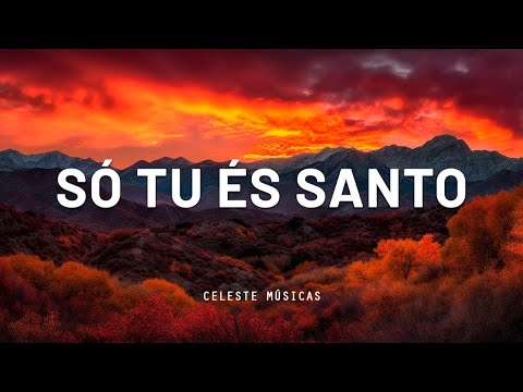 Fundo Musical Só Tu és Santo - Instrumental para Oração & Devocional