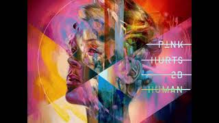 P!nk - Hurts 2B Human (Audio) ft. Khalid