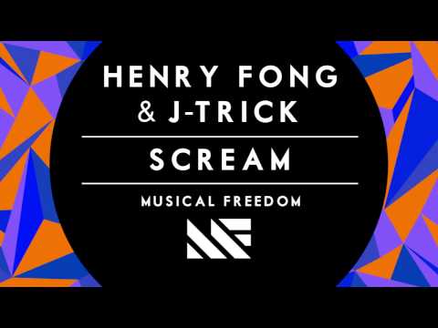 Henry Fong & J-Trick - Scream (Available September 22)