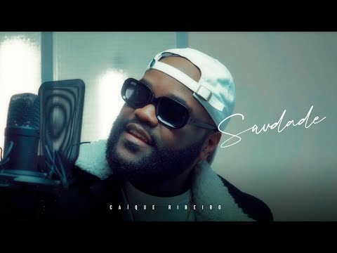 Caíque Ribeiro - Saudade