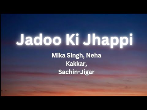 Jaadu Ki Jhappi – Full Song Lyrics | Ramaiya Vastavaiya | Hindi Dance Song