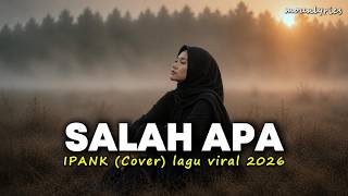 Download lagu Salah Apa - Ipank Cover | Lagu Viral 2026 | Full Lirik mp3 Download lagu Salah Apa - Ipank Cover | Lagu Viral 2026 | Full Lirik mp3