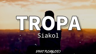 Tropa - Siakol (Lyrics)🎶