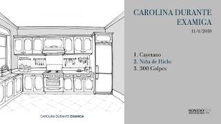 Carolina Durante - Examiga (EP Completo)