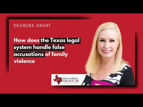 How Does Texas Handle False Accusations of Family Violence In Texas? Here’s What You Need To Know!