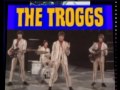 THE TROGGS - Give it to me