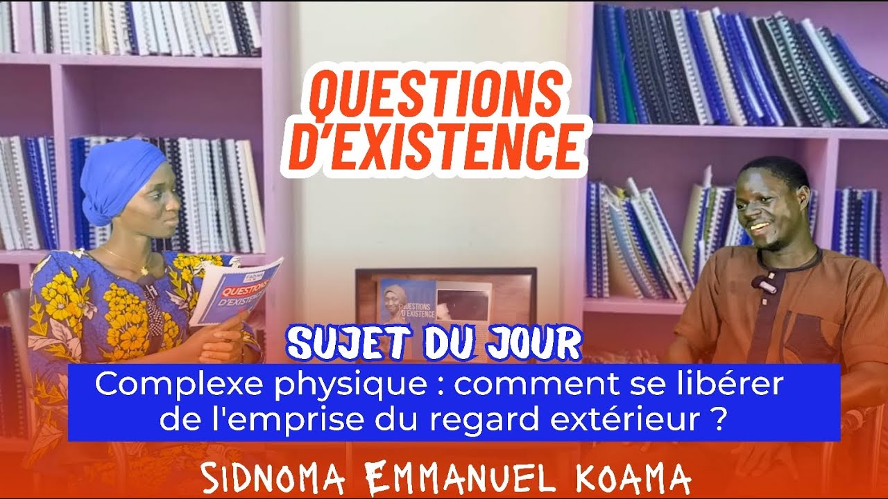 Question d'existence : Le Complexe physique : comment se libérer de l'emprise du regard extérieur ? 