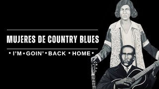I&#39;m Goin&#39; Back Home - Presentación del LP MUJERES DE COUNTRY BLUES - 20/8/2023